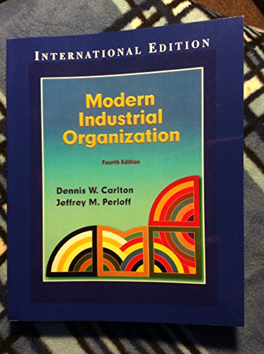 Modern Industrial Organization (Addison-Wesley Series in Economics)