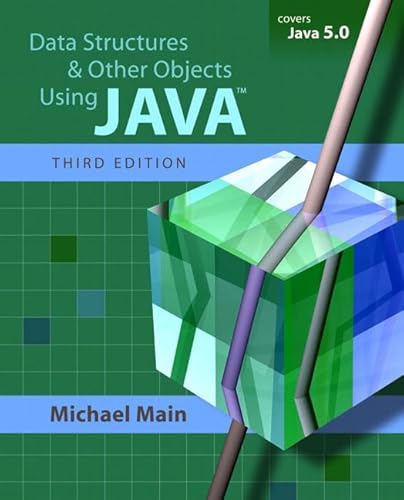 Data Structures and Other Objects Using Java (3rd Edition)