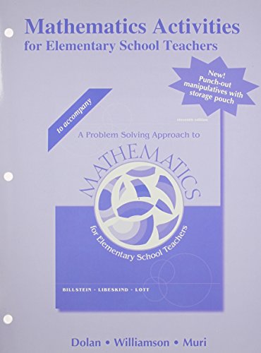 Mathematics Activities for Elementary School Teachers, Problem Solving Approach to Mathematics