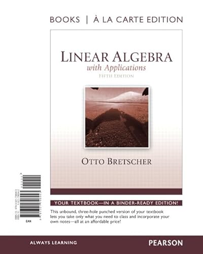Linear Algebra with Applications (Books a la Carte)