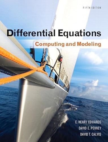 Differential Equations: Computing and Modeling (5th Edition) (Edwards, Penney & Calvis, Differential Equations: Computing and Modeling Series)