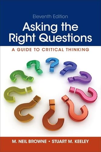 Asking the Right Questions (11th Edition)