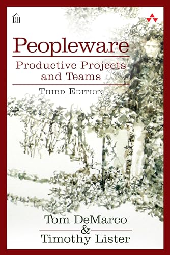 Peopleware: Productive Projects and Teams