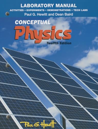 Laboratory Manual for Conceptual Physics (Activities, Experiments, Demonstrations & Tech Labs)
