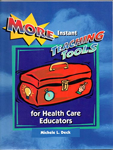 More Instant Teaching Tools for Health Care Educators