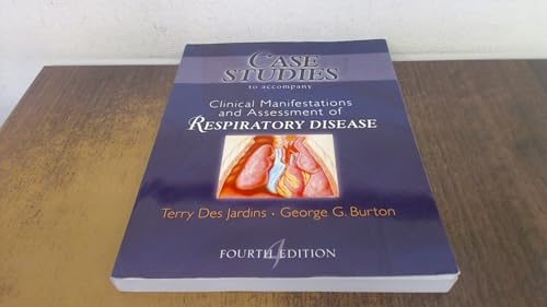 Case Studies T/A Clinical Manifestation and Assessment of Respiratory Disease