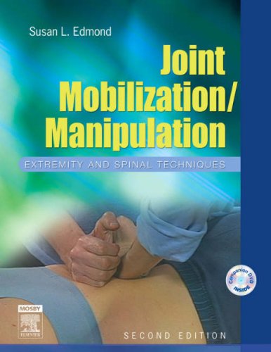 Joint Mobilization/Manipulation: Extremity and Spinal Techniques