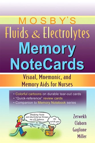Mosby's Fluids and Electrolytes Memory Notecards : Visual, Mnemonic, and Memory Aids for Nurses