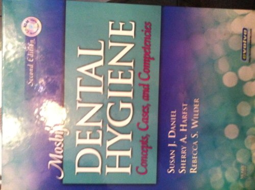 Mosby's Dental Hygiene: Concepts, Cases, and Competencies