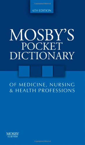 Mosby's Pocket Dictionary of Medicine, Nursing & Health Professions