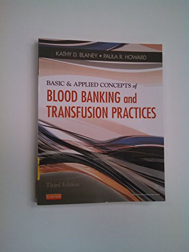 Basic & Applied Concepts of Blood Banking and Transfusion Practices
