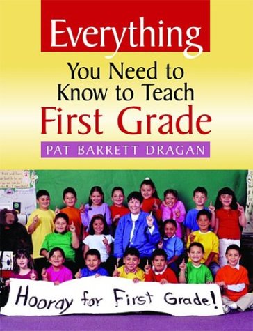Everything You Need to Know to Teach First Grade