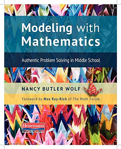 Modeling with Mathematics: Authentic Problem Solving in Middle School