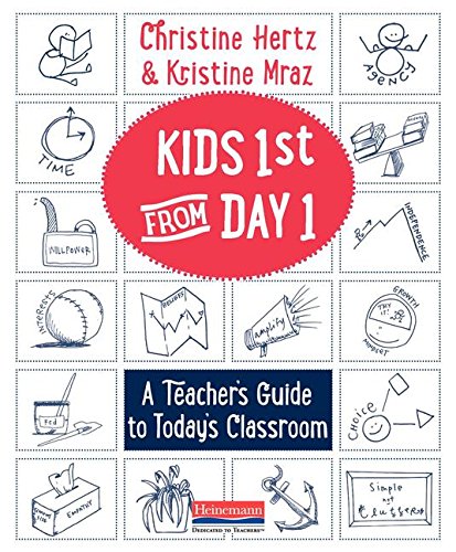 Kids First from Day One: A Teacher's Guide to Today's Classroom