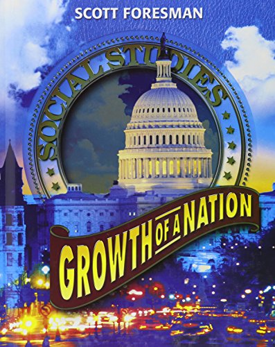 Growth of A Nation (Scott Foresmen Social Studies)