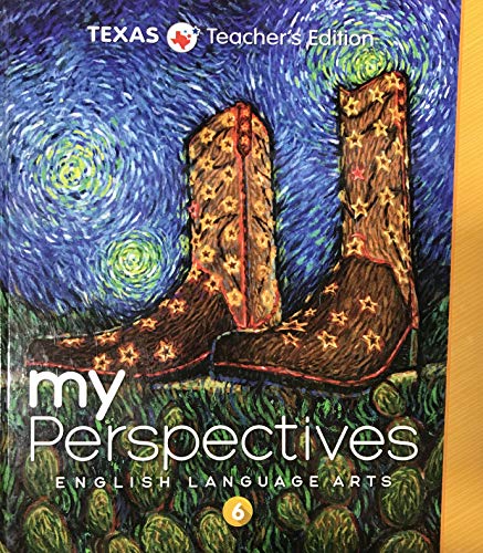 MyPerspectives English Language Arts Grade 6 - Texas Teacher's Edition