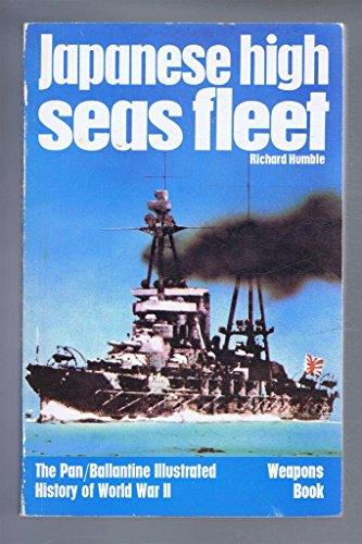 Japanese High Seas Fleet (Ballantine's Illustrated History of the Violet Century and World War II / Weapons Book, No. 33)
