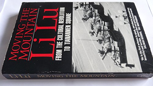 Moving the Mountain: From the Cultural Revolution to Tiananmen Square