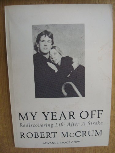 My Year Off, Rediscovering Life After a Stroke