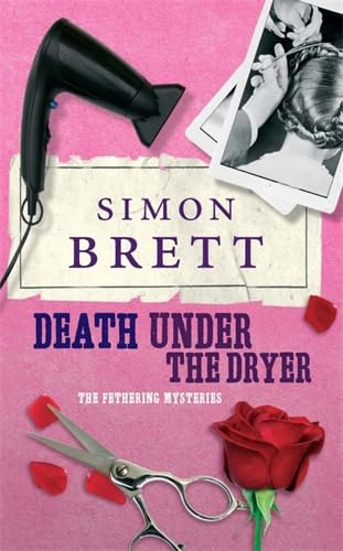 Death Under the Dryer: The Fethering Mysteries