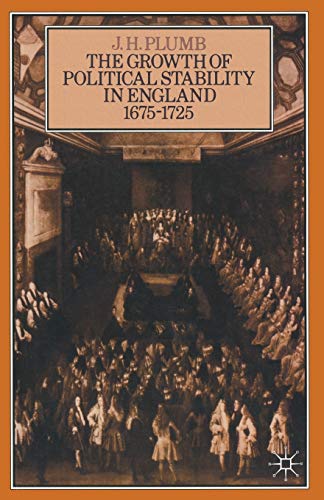 Growth of Political Stability In England 1675-1725