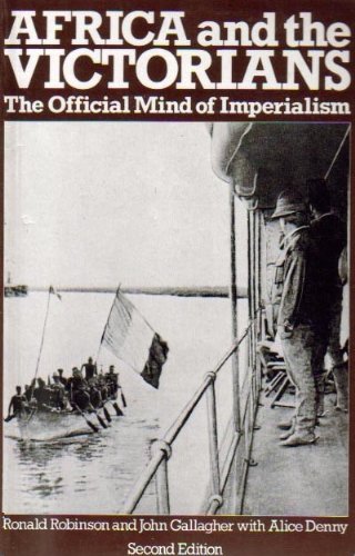 Africa and the Victorians: The Official Mind of Imperialism