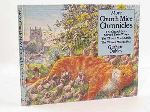 More Church Mice Chronicles: "The Church Mice Spread Their Wings", "The Church Mice Adrift", "The Church Mice At Bay".