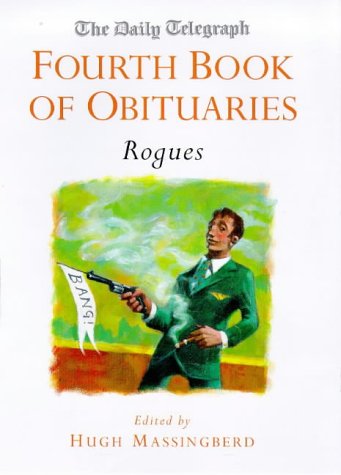The Daily Telegraph " Fourth Book of Obituaries: Rogues