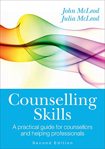 Counselling Skills: A practical guide for counsellors and helping professionals