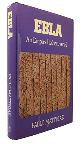 Ebla, an Empire Rediscovered