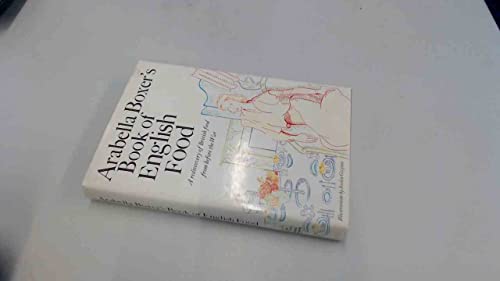 Arabella Boxer's Book of English Food: The British Kitchen Between the Wars