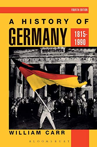A History of Germany 1815-1990 (Hodder Arnold Publication)