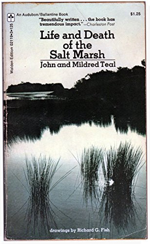 Life and Death of the Salt Marsh