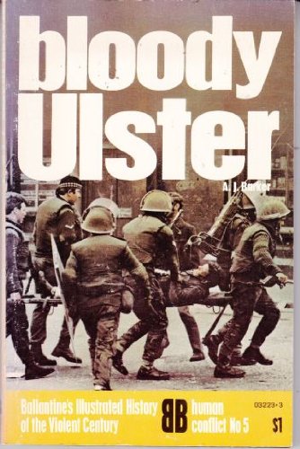 Bloody Ulster (Ballantine's illustrated history of the violent century. Human conflict no. 5)