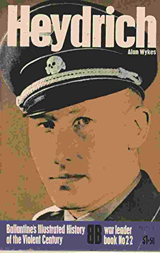 Heydrich (Ballantine's illustrated history of the violent century. War leader book no. 22)