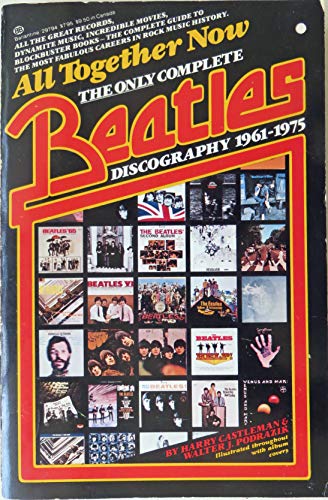 All Together Now: The Only Complete Beatles Discography (1961-1975)
