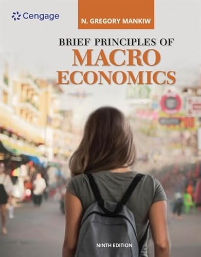 Brief Principles of Macroeconomics (MindTap Course List)