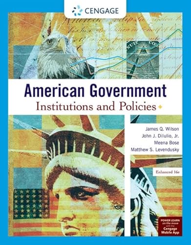 American Government: Institutions and Policies, Enhanced (MindTap Course List)