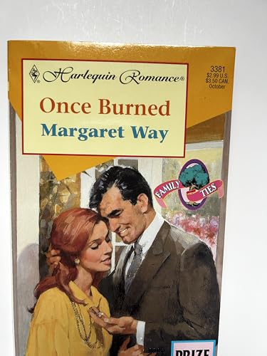 Once Burned (Family Ties) (Harlequin Romance)