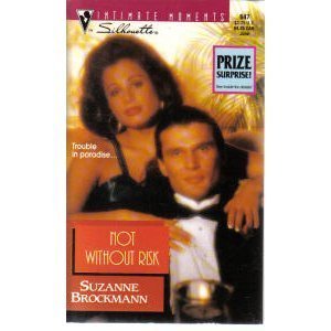 Not Without Risk (Harlequin Silhouette Intimate Moments)