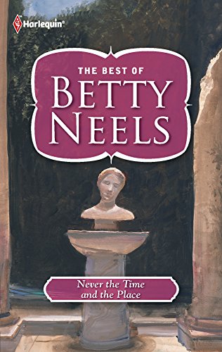 Never the Time and the Place (The Best of Betty Neels)