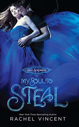 My Soul to Steal (Soul Screamers, Book 4)