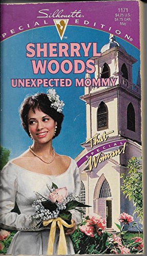 Unexpected Mommy (That Special Woman/And Baby Makes Three Next Generation) (Special Edition)