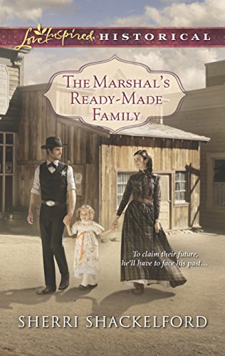 The Marshal's Ready-Made Family (Love Inspired Historical)