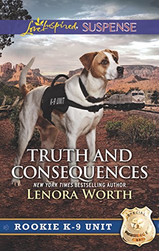 Truth and Consequences (Rookie K-9 Unit)