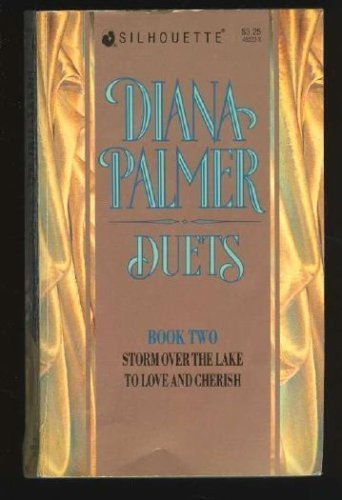 Diana Palmer Duets Book #2 ( To Love And Cherish - Storm Over The Lake)