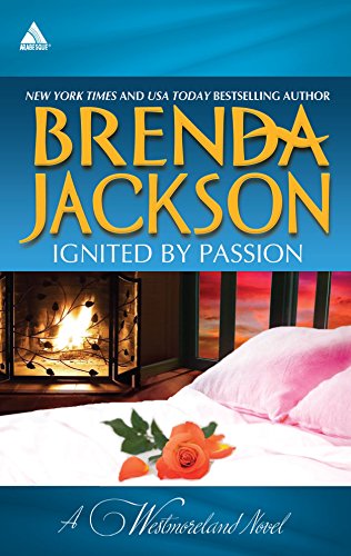 Ignited by Passion (The Westmorelands)