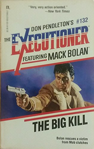 Big Kill (Mack Bolan: the Executioner)