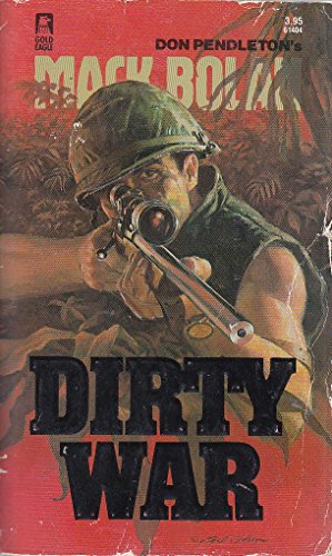 Dirty War (Mack Bolan Adventure)