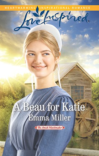 A Beau for Katie (The Amish Matchmaker, 3)